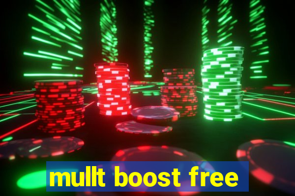 mullt boost free